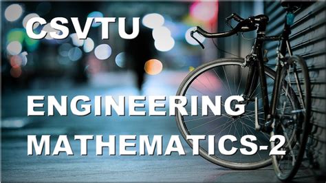 Engineering Mathematics For Be Btech Students Nd Video Youtube