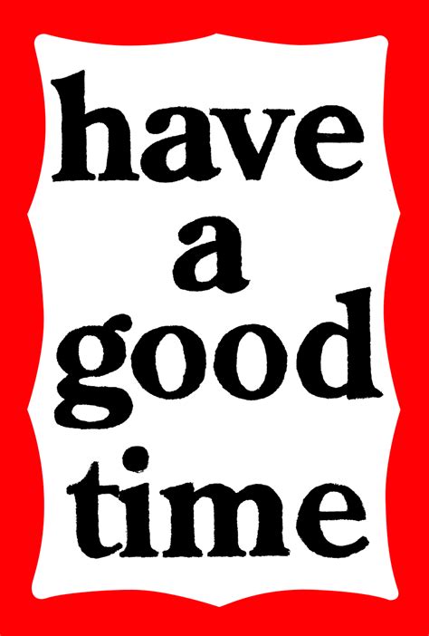 Have A Good Time