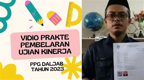 Video Uji Kinerja Ukin Praktek Pembelajaran Ppg Daljab Angkatan 1 Tahun 2023 Lptk Uin Jakarta