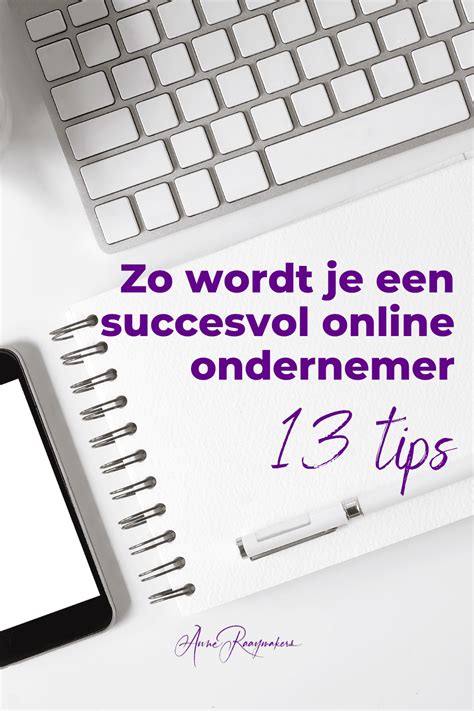 Zo Word Je Een Succesvol Online Ondernemer 13 Tips