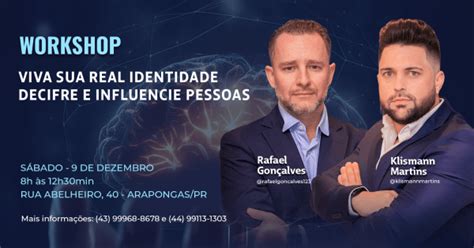 Workshop Viva Sua Real Identidade E Decifre E Influencie Pessoas Em