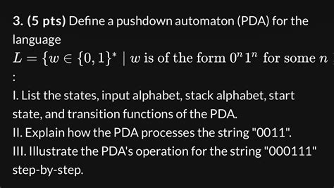 Solved 5 Pts Define A Pushdown Automaton PDA For The Chegg