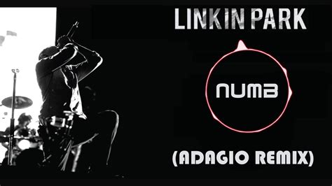 Linkin Park Numb Adagio Remix Youtube