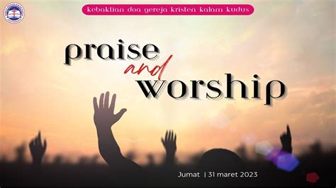 Keb Doa Praise And Worship Jumat Maret Gkkk Yogyakarta