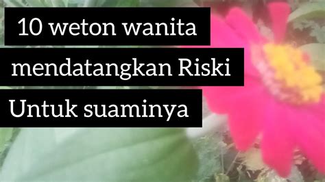 Weton Wanita Pembawa Banyak Rejeki Dan Keberuntungan Untuk Suami Dan