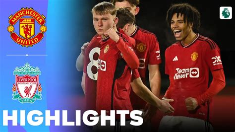 Manchester United Vs Liverpool What A Game Highlights U18 Premier