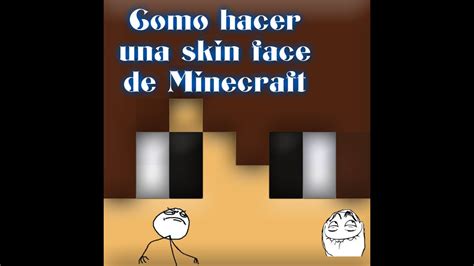 Como Hacer Una Skin Face De Minecraft Con Photoshop Cs6 Bien Explicado Youtube