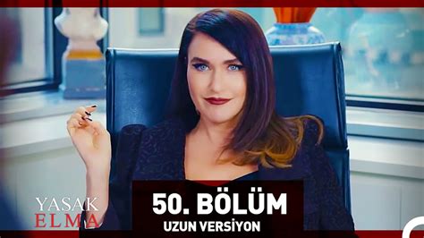 Yasak Elma 50 Bölüm Uzun Versiyon YouTube