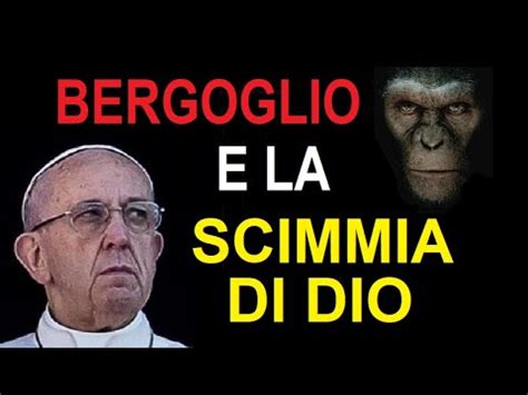 Bergoglio E La Scimmia Di Dio Dalla Madonna Alla Pachamama YouTube