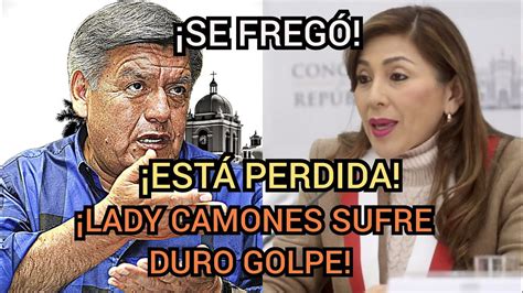 Lady Camones Sufre Duro Golpe DespuÉs De DifusiÓn Que La Compromete Con Cesar AcuÑa Youtube