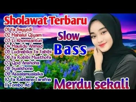 DJ SHOLAWAT TERBARU 2022 2023 SHOLAWAT NABI MERDU SLOW BASS DJ