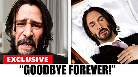 Keanu Reeves BREAK DOWN In Tears I Won T Live For Long YouTube