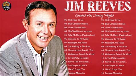 Jim Reeves Greatest Hits Best Songs Of Jim Reeves 2022 Jim Reeves Full Album Youtube