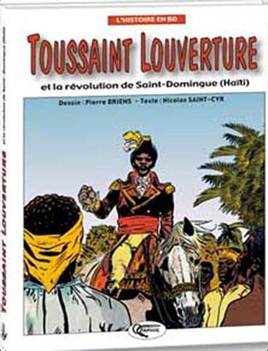 Toussaint Louverture Et La R Volution De Saint Domingue Ha Ti Saint