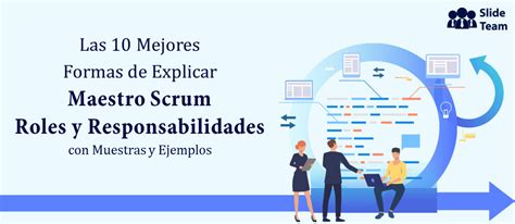 Las Mejores Maneras De Explicar Los Roles Y Responsabilidades De