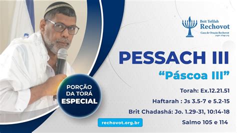 Porção da Torah Especial PESSACH III Páscoa 3 08 04 2023 5783