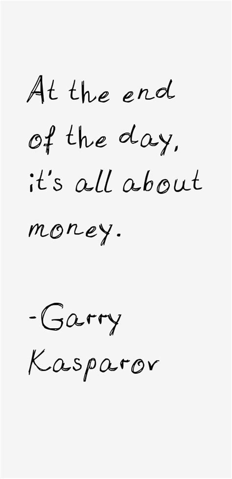 Garry Kasparov Quotes & Sayings