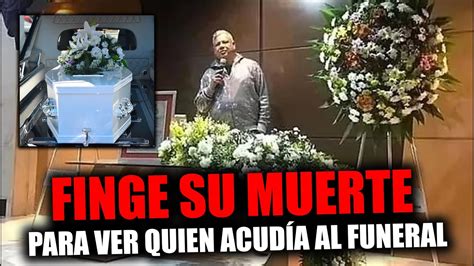 finge su muerte para ver quien acudía al funeral YouTube