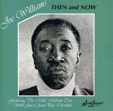 Joe Williams - Then And Now | TYQmusic