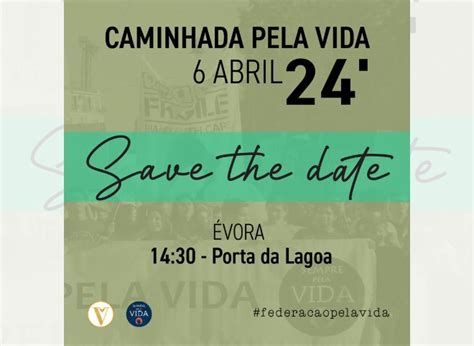 6 de Abril às 14h30 Évora acolhe a XII Caminhada pela Vida Diário