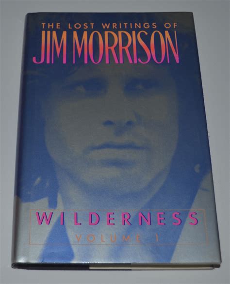 Wilderness The Lost Writings Of Jim Morrison Vol By Courson