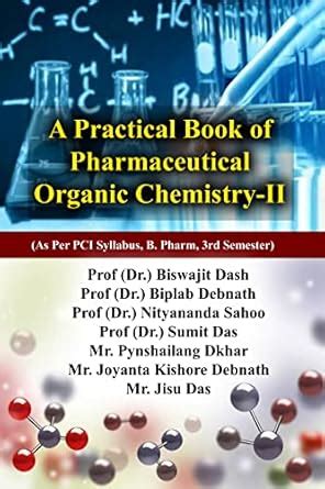 A Practical Book Of Pharmaceutical Organic Chemistry Ii As Per Pci