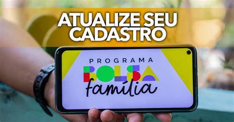 Bolsa Família 2023 Como Faço Para Atualizar Meu Cadastro No Benefício