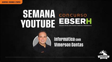 Semana Ebserh Inform Tica Prof Vimerson Dantas Banca Ibfc Youtube