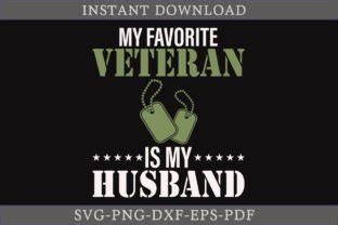 My Favorite Veteran Is My Husband Svg Graphic By Craftdesign Creative