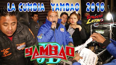 SONIDO YAMBAO LA CUMBIA YAMBAO Version 2018 LOMAS 5 DE MAYO CON