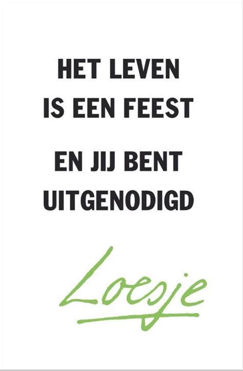 Het Leven Is Een Feest En Jij Bent Uitgenodigd Loesje Boek