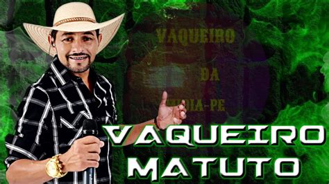 Vaqueiro Matuto Cd Fevereiro Forr De Vaqueiro Youtube