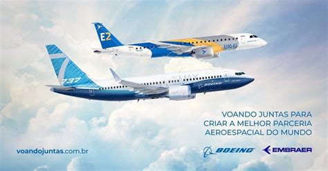 Embraer E Boeing Criam Site Conjunto Mostrando Parceria Entre As