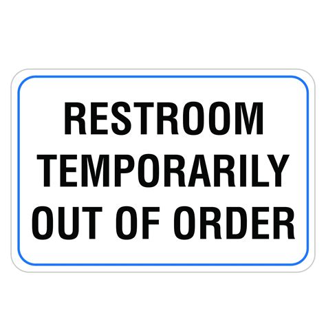 RESTROOM TEMPORARILY OUT OF ORDER - American Sign Company