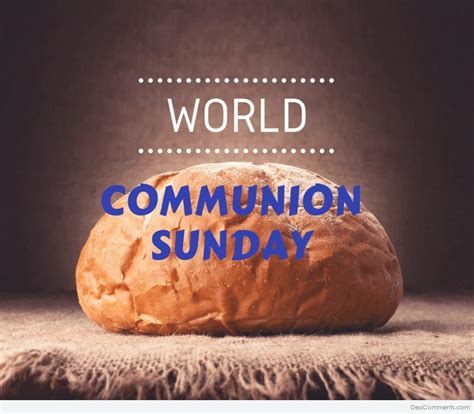 world communion sunday images pictures  desi comments