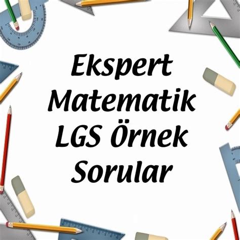 Ekspert Matematik Lgs Örnek Sorular Pdf İndir Matematik Vakti