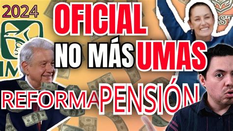 ULTIMA HORA AMLO Planea Eliminar UMAs En Reforma De PENSIONES IMSS