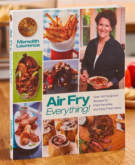 Blue Jean Chef Air Fry Everything Cookbook Air Fry Everything Blue