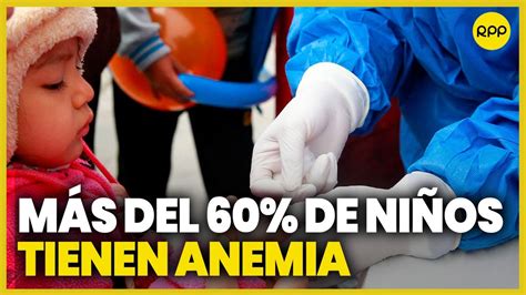 Anemia En El Per M S Del De Ni Os Tienen Esta Enfermedad Youtube