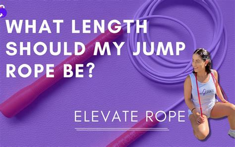 What Length Should my Jump Rope be? Most Accurate Sizing Technique - Elevate Rope™ | The Fun Way ...