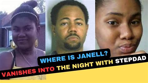 Janell Vanishes Into The Night With Her Stepfather Where Is Janell