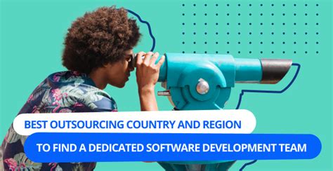 Best Countries And Regions To Outsource Software Development Find