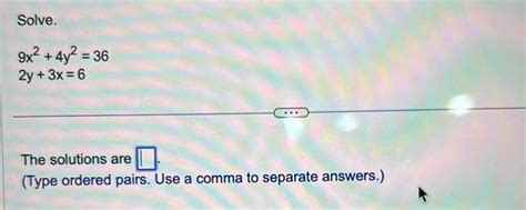 Solved Solve 9x2 4y2 362y 3x 6 The Solutions Are Type