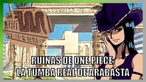 Explorando Las Ruinas De One Piece La Tumba Real De Arabasta YouTube