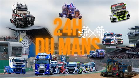 H Du Mans Camion Youtube