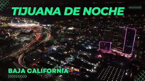 Tijuana De Noche 2022 Baja California De Aventuras YouTube