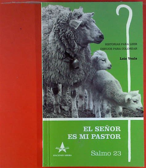 El Señor Es Mi Pastor, El Senor Es Mi Pastor Nada Me La Hora De Los ...