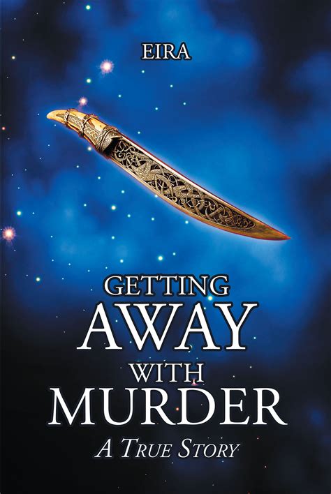 Author Eira’s New Book, "Getting Away with Murder: A True Story," is a