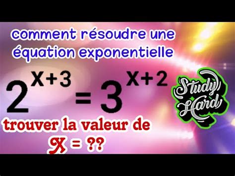 apprenez comment résoudre une équation exponentielle étape par étape