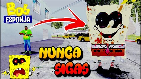 No Sigas A Bob Esponja Exe En Gta San Andreas O La Puedes Pasar Muy Mal